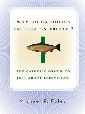cover image of Why Do Catholics Eat Fish on Friday?
